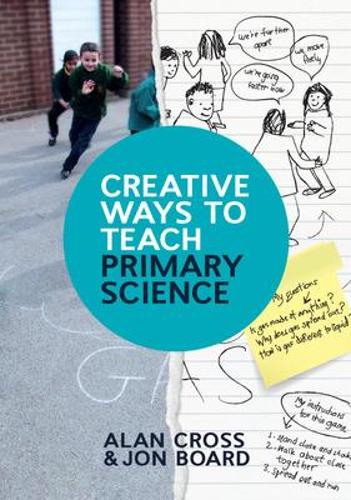 [object Object] «Creative Ways to Teach Primary Science», авторів Алан Кросс, Джон Борд - фото №1