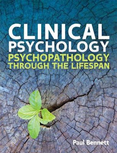 Бумажная книга «Clinical Psychology: Psychopathology through the Lifespan», автор Пол Беннетт - фото №1