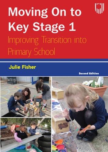 Паперова книга «Moving on to Key Stage 1: Improving Transition into Primary School, 2e», автор Джулі Фішер - фото №1