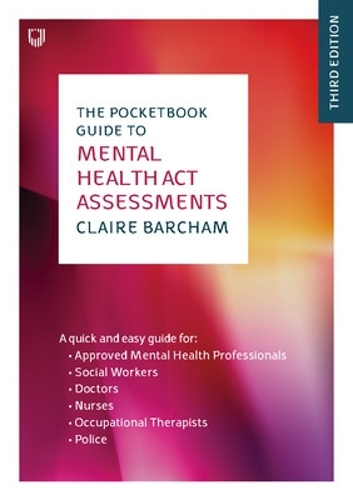 Бумажная книга «The Pocketbook Guide to Mental Health Act Assessments 3e», автор Клэр Барчем - фото №1
