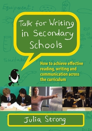 Бумажная книга «Talk for Writing in Secondary Schools, How to Achieve Effective Reading, Writing and Communication Across the Curriculum (Revised Edition)», автор Джулия Стронг - фото №1