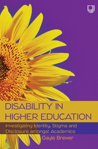 Паперова книга «Disability in Higher Education: Investigating Identity, Stigma and Disclosure Amongst Disabled Academics», автор Гейл Брюер - фото №1