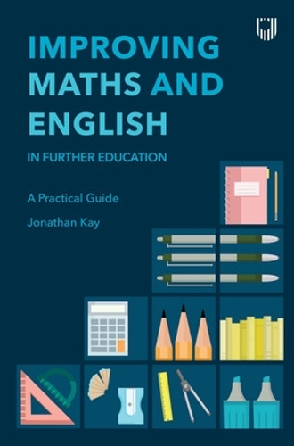 Бумажная книга «Improving Maths and English in Further Education: A Practical Guide», автор Джонатан Кей - фото №1