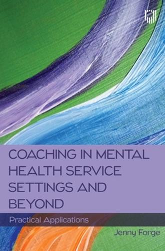 Бумажная книга «Coaching in Mental Health Service Settings and Beyond: Practical Applications», автор Дженни Фордж - фото №1