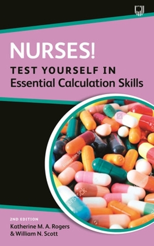 Бумажная книга «Nurses! Test Yourself in Essential Calculation Skills», авторов Кэтрин Роджерс, Уильям Скотт - фото №1