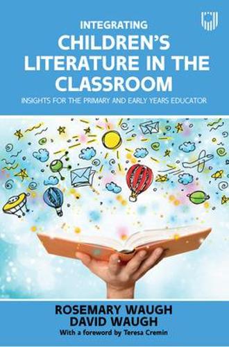 Бумажная книга «Integrating Children's Literature in the Classroom: Insights for the Primary and Early Years Educator», автор Розмари Во - фото №1