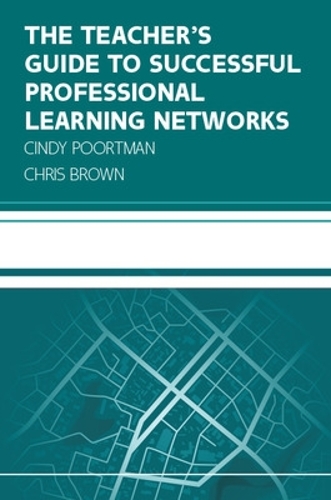Бумажная книга «The Teacher's Guide to Successful Professional Learning Networks: Overcoming Challenges and Improving Student Outcomes», автор Синди Пуртман - фото №1
