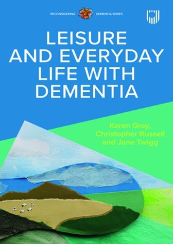 Бумажная книга «Leisure and Everyday Life with Dementia», авторов Кристофер Рассел, Карен Грей - фото №1