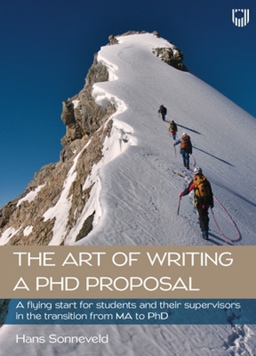 Бумажная книга «The Art of Writing a PhD Proposal: A Flying Start for Students and Their Supervisors in the Transition from MA to PhD», автор Ганс Зонневельд - фото №1