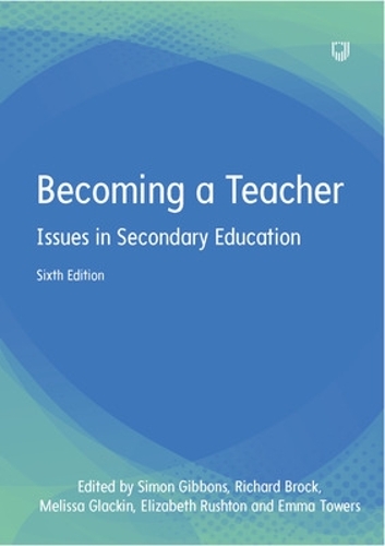 Паперова книга «Becoming a Teacher: Issues in Secondary Education 6e», авторів Мелісса Глекін, Річард Брок, Саймон Гіббонс - фото №1