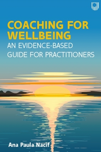 Паперова книга «Coaching for Wellbeing: An Evidence-Based Guide for Practitioners», автор Ана Паула Насіф - фото №1