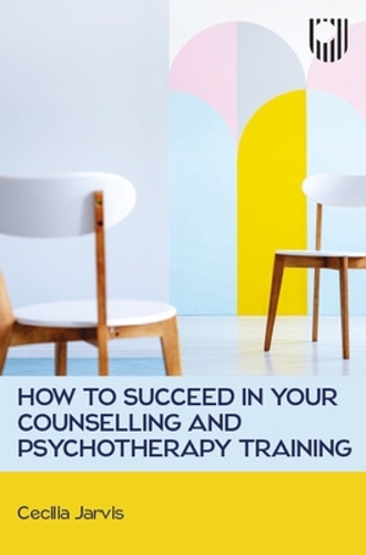 [object Object] «How to Succeed in your Counselling and Psychotherapy Training», автор Сесілія Джарвіс - фото №1