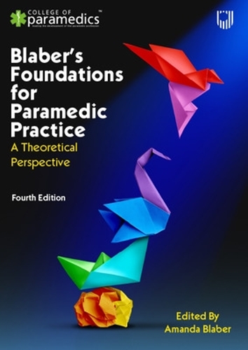 Бумажная книга «Blaber's Foundations for Paramedic Practice: A Theoretical Perspective 4e», автор Аманда Блабер - фото №1