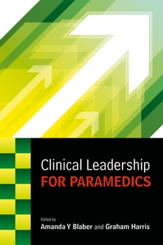 Бумажная книга «Clinical Leadership for Paramedics», авторов Аманда Блабер, Грэм Харрис - фото №1
