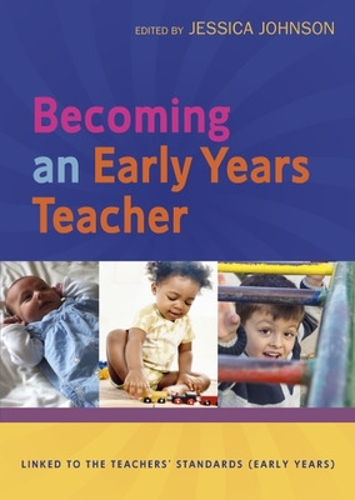 Паперова книга «Becoming an Early Years Teacher: From Birth to Five Years», автор Джессіка Джонсон - фото №1