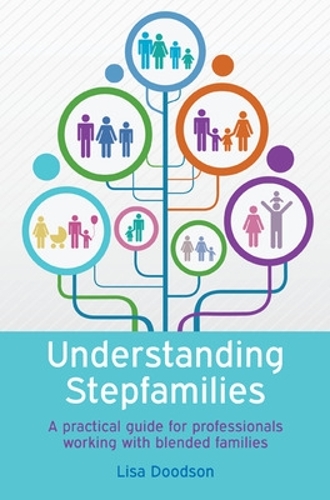 Бумажная книга «Understanding Stepfamilies: A practical guide for professionals working with blended families», автор Лиза Дудсон - фото №1