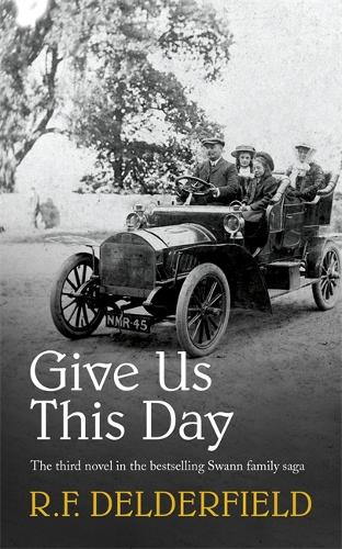 Паперова книга «Give Us This Day: From one of the best-loved authors of the 20th century», автор Р. Ф. Делдерфілд - фото №1