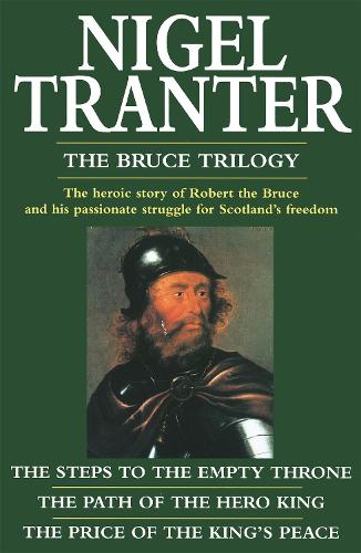 Бумажная книга «The Bruce Trilogy: The thrilling story of Scotland's great hero, Robert the Bruce», автор Найджел Трэнтер - фото №1