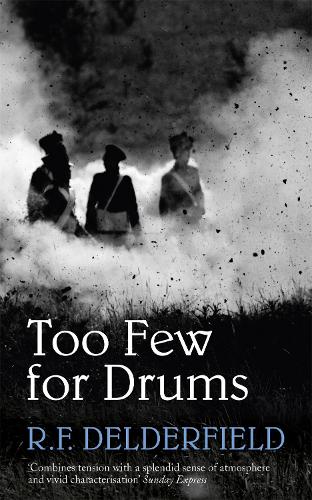 Паперова книга «Too Few for Drums: A grand tale of adventure set during the Napoleonic Wars», автор Р. Ф. Делдерфілд - фото №1