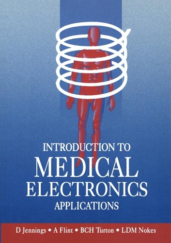 Бумажная книга «Introduction to Medical Electronics Applications», авторов Б. Тертон, Д. Дженнингс, Л. Нокес, Т. Флинт - фото №1