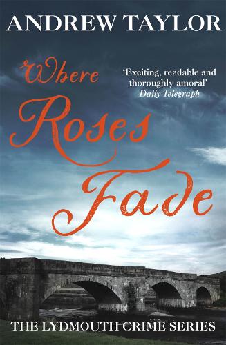 Бумажная книга «Where Roses Fade: The Lydmouth Crime Series Book 5», автор Эндрю Тейлор - фото №1
