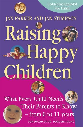 Паперова книга «Raising Happy Children: What every child needs their parents to know - from 0 to 11 years», авторів Ян Паркер, Ян Стімпсон - фото №1