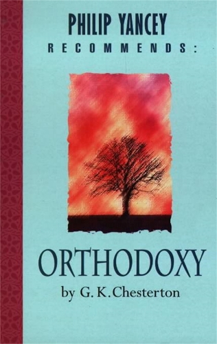 [object Object] «Philip Yancey Recommends: Orthodoxy», автор Гилберт Кит Честертон - фото №1