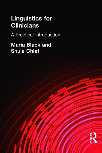 Бумажная книга «Linguistics for Clinicians: A Practical Introduction», авторов Мария Блэк, Шула Чиат - фото №1