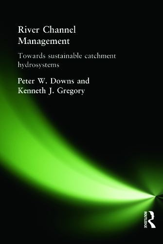Паперова книга «River Channel Management: Towards sustainable catchment hydrosystems», авторів Кен Грегорі, Пітер Даунс - фото №1