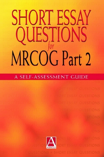 Паперова книга «Short Essay Questions for the MRCOG Part 2: A self-assessment guide», авторів Гарольд Гі, Джанеш Гупта, Халід Хан, Паллаві Латте - фото №1