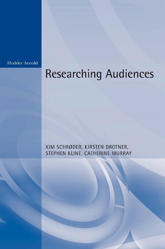 Паперова книга «Researching Audiences», авторів Кетрін Мюррей, Кім Шрьодер, Кірстен Дротнер, Стів Клайн - фото №1