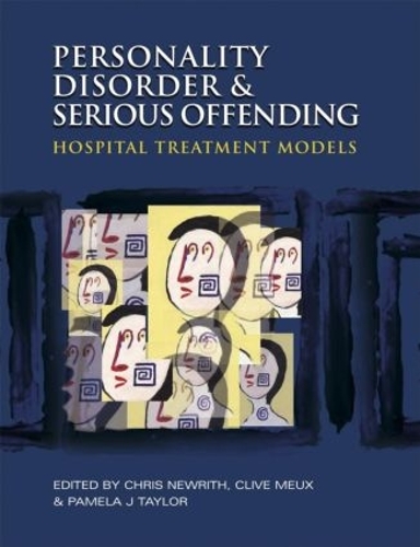 Бумажная книга «Personality Disorder and Serious Offending: Hospital treatment models», авторов Кристофер Ньюрит, Клайв Мо, Памела Тейлор - фото №1