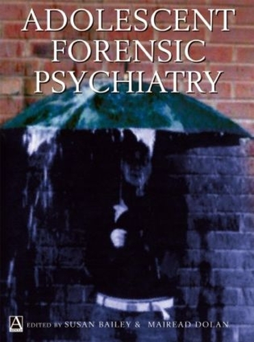 Бумажная книга «Adolescent Forensic Psychiatry», авторов Майрид Долан, Сьюзен Бейли - фото №1