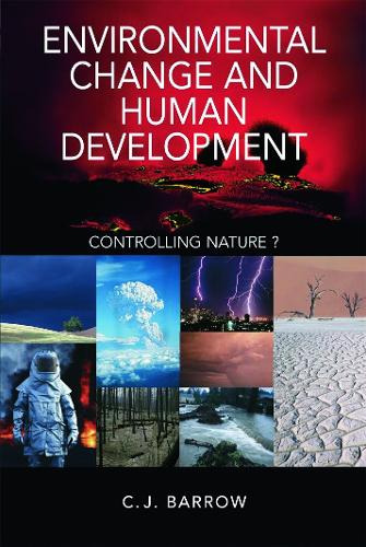 Паперова книга «Environmental Change and Human Development: Controlling nature?», автор Кріс Барроу - фото №1