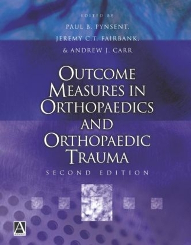 Паперова книга «Outcome Measures in Orthopaedics and Orthopaedic Trauma, 2Ed», авторів Ендрю Карр, Джеремі Фейрбенк, Пол Пінсент - фото №1