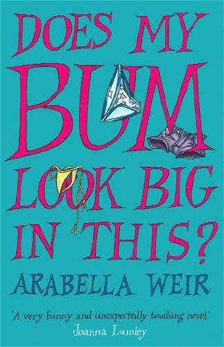 Паперова книга «Does my Bum Look Big in This?», автор Арабелла Вейр - фото №1