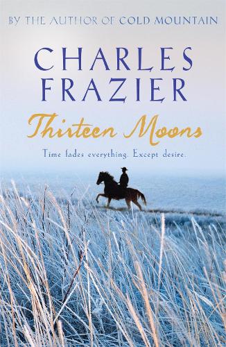 Бумажная книга «Thirteen Moons», автор Чарльз Фрейзер - фото №1