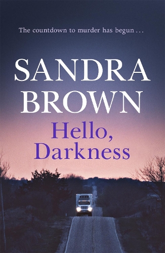 [object Object] «Hello, Darkness: The gripping thriller from #1 New York Times bestseller», автор Сандра Браун - фото №1