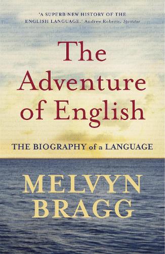 Бумажная книга «The Adventure Of English: The Biography of a Language», автор Мелвин Брэгг - фото №1