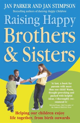 Паперова книга «Raising Happy Brothers and Sisters: Helping our children enjoy life together, from birth onwards», авторів Ян Паркер, Ян Стімпсон - фото №1