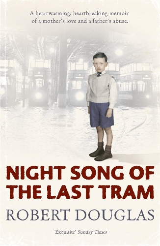 Бумажная книга «Night Song of the Last Tram - A Glasgow Childhood», автор Роберт Дуглас - фото №1