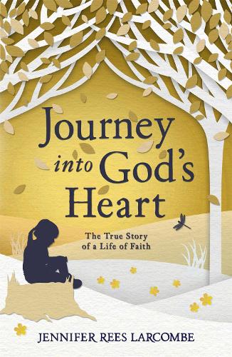 Бумажная книга «Journey into God's Heart: The True Story of a Life of Faith», автор Дженнифер Рис Ларкомб - фото №1