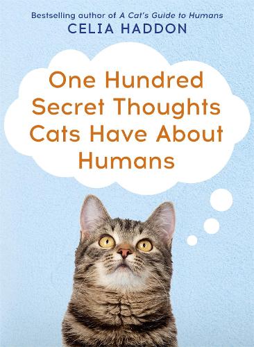 Бумажная книга «One Hundred Secret Thoughts Cats have about Humans», автор Селия Хэддон - фото №1