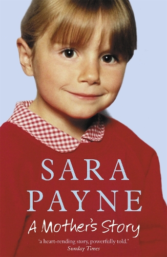 Бумажная книга «Sara Payne: A Mother's Story», автор Сара Пейн - фото №1