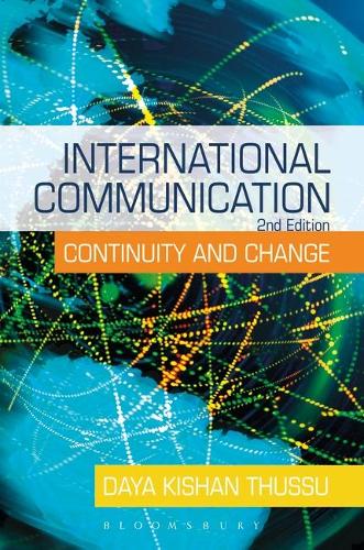 Паперова книга «International Communication: Continuity and Change», автор Дая Кішан Тхуссу - фото №1