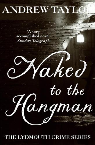 Бумажная книга «Naked to the Hangman: The Lydmouth Crime Series Book 8», автор Эндрю Тейлор - фото №1