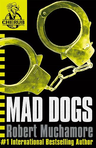 Бумажная книга «CHERUB: Mad Dogs: Book 8», автор Роберт Мучамор - фото №1