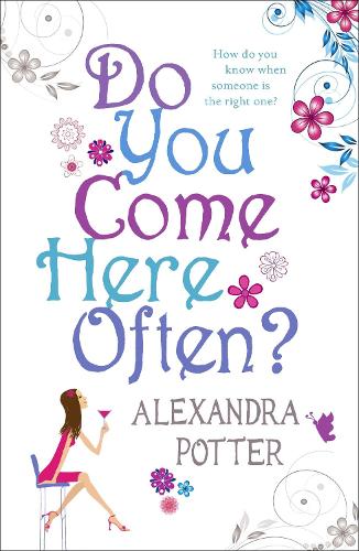 Паперова книга «Do You Come Here Often?: A hilarious, escapist romcom from the author of CONFESSIONS OF A FORTY-SOMETHING F##K UP!», автор Александра Поттер - фото №1