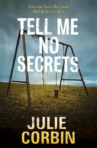 Бумажная книга «Tell Me No Secrets: A Suspenseful Psychological Thriller», автор Джули Корбин - фото №1