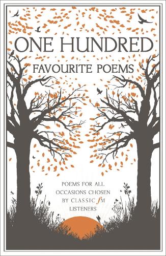 Бумажная книга «One Hundred Favourite Poems: Poems for all occasions, chosen by Classic FM listeners», автор Classic FM - фото №1